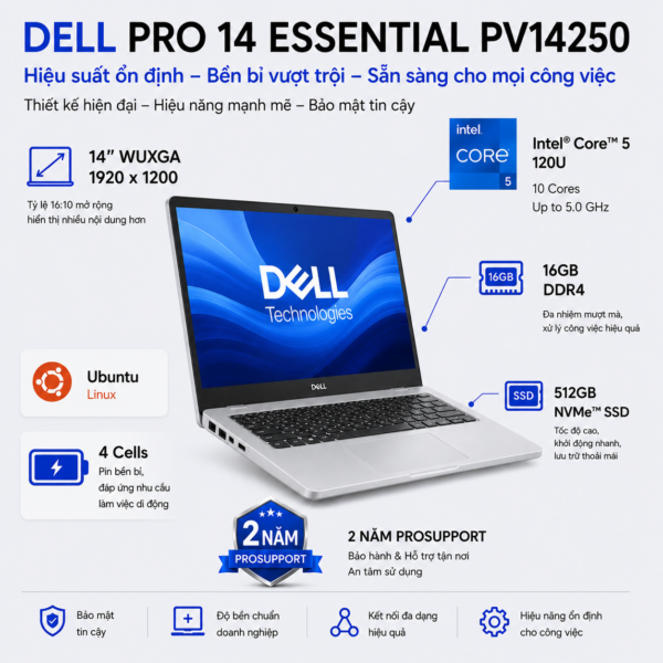 Laptop Dell Pro 14 Essential PV14250-120U-16512U (Intel Core 5 120U | RAM 16GB | SSD 512GB | 14 Inch WUXGA | Ubuntu | ProSupport 2 Năm)