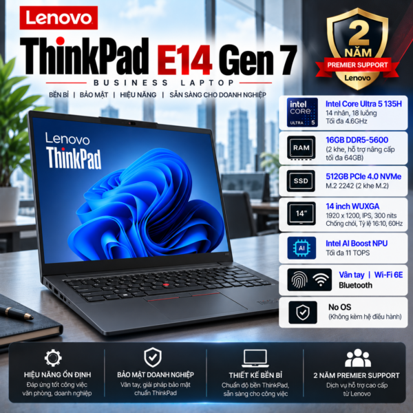 Laptop Lenovo ThinkPad E14 Gen 7 Ultra 5 135H | 16GB DDR5 | 512GB SSD | Intel Arc Graphics | 14" WUXGA | Fingerprint | No OS | 21SX00BJVA | 2Y Premier Support